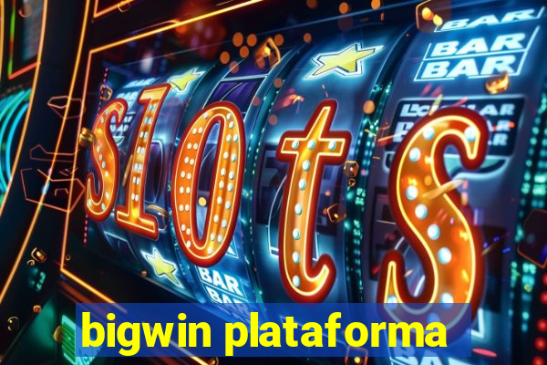 bigwin plataforma